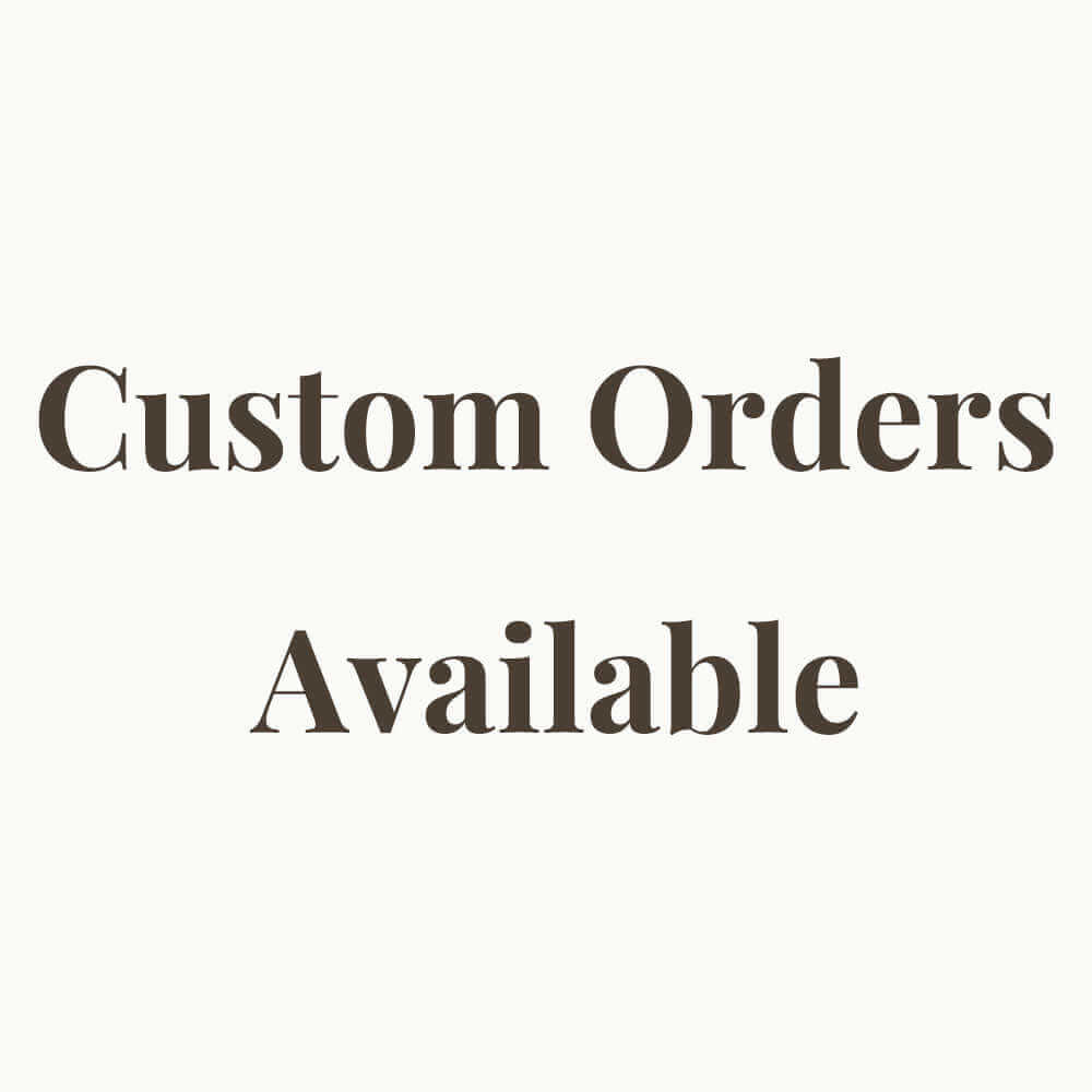 Custom orders available for personalized products, highlighting flexibility and customer choice.