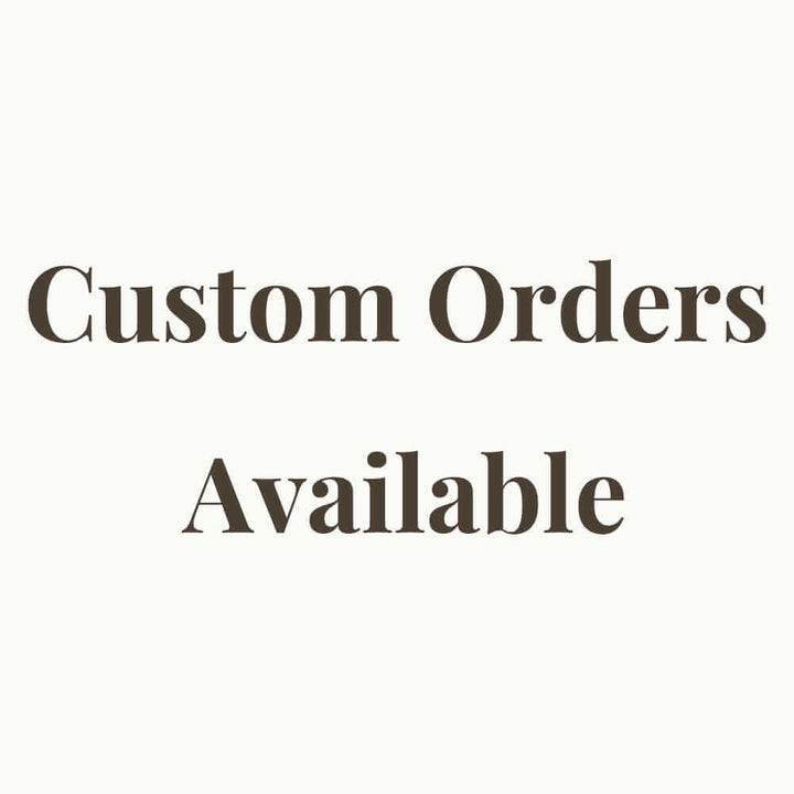 Custom orders available for personalized products, highlighting flexibility and customer choice.